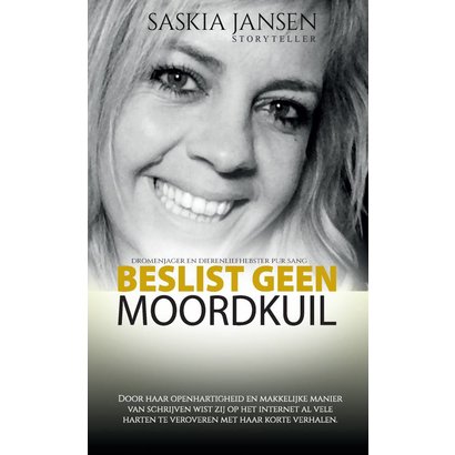 Saskia Jansen Beslist geen moordkuil