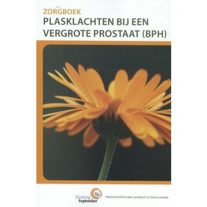 Stichting September Zorgboek - Plasklachten bij vergrote prostaat (BPH)
