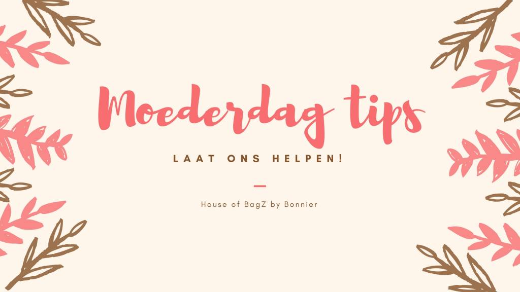 Moederdag Tips