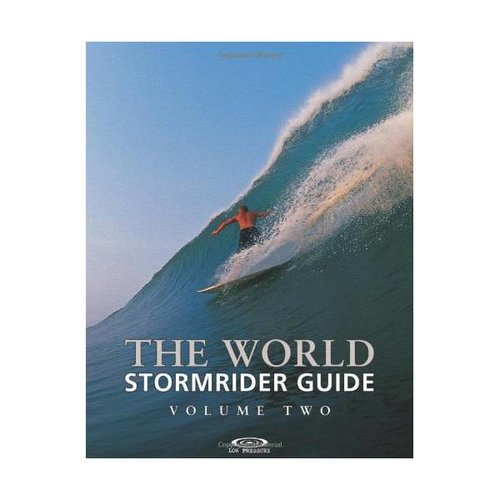 StormriderSurf The Stormrider Guide Volume Two StormriderSurf The Stormrider Guide Volume Two