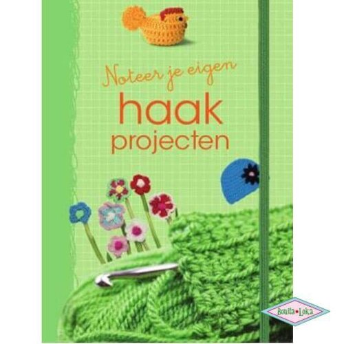Noteer je eigen Haakprojecten Noteer je eigen Haakprojecten
