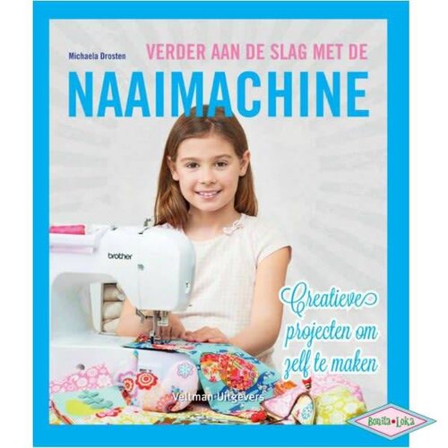 Verder aan de slag met de naaimachine Verder aan de slag met de naaimachine